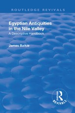 Baikie, J: Revival: Egyptian Antiquities in the Nile Valley