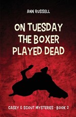 On Tuesday the Boxer Played Dead