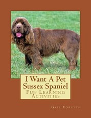 I Want A Pet Sussex Spaniel