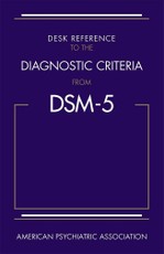 Desk Reference to the Diagnostic Criteria From DSM-5®