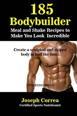 185 Bodybuilding Meal and Shake Recipes to Make You Look Incredible