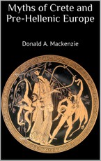 Myths of Crete and Pre-Hellenic Europe