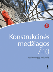 Konstrukcinės medžiagos. Technologijų vadovėlis 7-10 klasei (serija „Šok“)