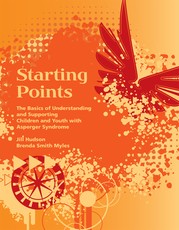Starting Points - The Basics of Understanding and Supporting Children and Youth with Asperger Syndrome