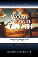 The Word Was Made Flesh