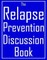 Relapse Prevention Discussion Book