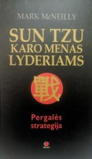 Sun Tzu Karo menas lyderiams. Pergalės strategija