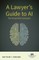 A Lawyer's Guide to AI