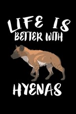 Life Is Better With Hyenas