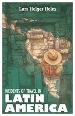 Incidents of Travel in Latin America