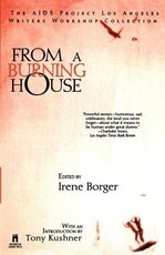 From a Burning House: The AIDS Project Los Angeles Writers Workshop Collection