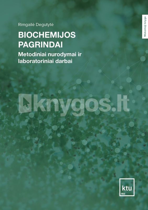 Biochemijos pagrindai. Metodiniai nurodymai ir laboratoriniai darbai