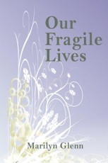 Our Fragile Lives
