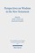Perspectives on Wisdom in the New Testament