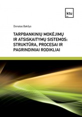 Tarpbankinių mokėjimų ir atsiskaitymų sistemos: struktūra, procesai ir pagrindiniai rodikliai