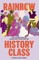 Rainbow History Class