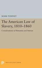 The American Law of Slavery, 1810-1860