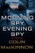 Morning Spy, Evening Spy
