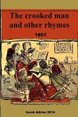 The crooked man and other rhymes 1851