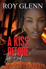 A Kiss Before the End
