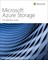 Microsoft Azure Storage: The Definitive Guide