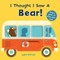 I Thought I Saw a Bear!