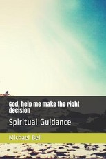 God, help me make the right decision