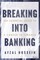 Breaking Into Banking