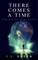 There Comes a Time