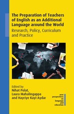 The Preparation of Teachers of English as an Additional Language Around the World