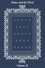 Water and the Word, Volume II