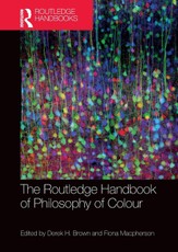 The Routledge Handbook of Philosophy of Colour