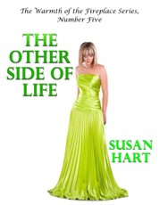 The Other Side of Life - the Warmth of the Fireplace Series, Number Five