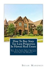 How To Buy State Tax Lien Properties In Hawaii Real Estate
