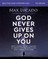 God Never Gives Up on You Bible Study Guide Plus Streaming Video