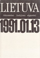Lietuva. Dokumentai, liudijimai, atgarsiai. 1991.01.13
