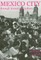 Mexico City Through History and Culture