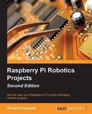 Raspberry Pi Robotics Projects - Second Edition
