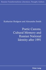 Poetic Canons, Cultural Memory and Russian National Identity After 1991