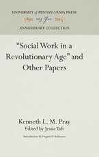 Social Work in a Revolutionary Age and Other Papers