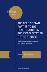 The Role of State Parties to the Rome Statute in the Interpretation of the Statute