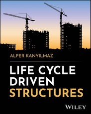 Life Cycle Driven Structures