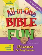All-In-One Bible Fun for Elementary Children: Heroes of the Bible