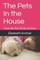 The Pets In the House