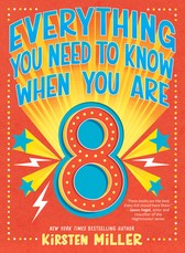 Everything You Need to Know When You Are 8