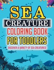 Sea Creature Coloring Book For Toddlers