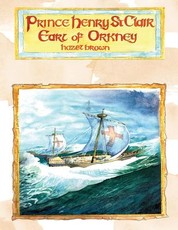 Prince Henry St. Clair, Earl of Orkney