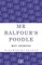 Mr Balfour's Poodle