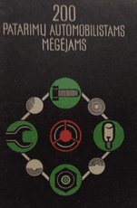 200 patarimų automobilistams mėgėjams