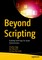Beyond Scripting